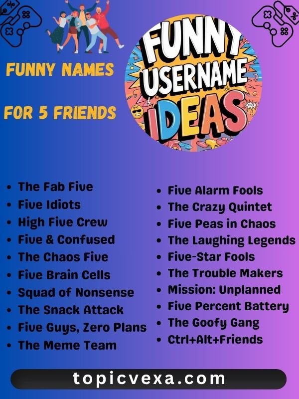 Funny Names For 5 Friends
